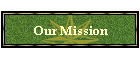 Our Mission